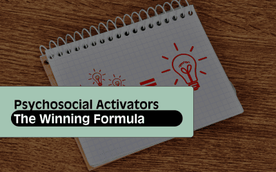 Psychosocial Activators – The Winning Formula